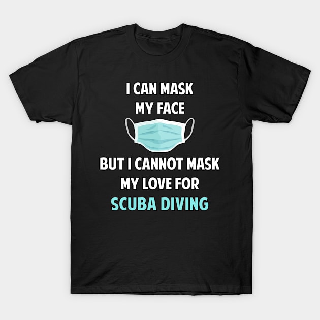 I Can Mask My Face Scuba Diving T-Shirt by Happy Life